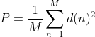 P=\frac{1}{M}\sum_{n=1}^{M}d(n)^{^{2}}
