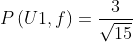 P\left ( U1,f \right )=\frac{3}{\sqrt{15}}