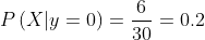 P\left ( X|y=0\right )=\frac{6}{30}=0.2
