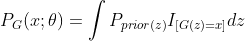 P_{G}(x;\theta )=\int P_{prior(z)}I_{[G(z)=x]}dz