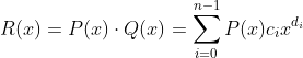 R(x) = P(x) \cdot Q(x) = \sum_{i = 0}^{n-1}P(x)c_{i}x^{d_{i}}
