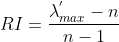 RI=\frac{\lambda^{'} _{max}-n}{n-1}