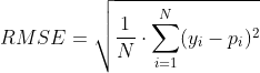 RMSE=\sqrt{ \frac{1}{N} \cdot \sum^N_{i=1} (y_i-p_i)^2}