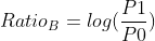 Ratio_{B}=log(\frac{P1}{P0})