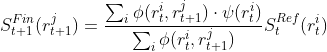 S^{Fin}_{t+1}(r^j_{t+1})=\frac{\sum_{i}^{ }\phi (r^i_t,r^j_{t+1})\cdot \psi (r^i_t)}{\sum_{i}^{ }\phi (r^i_t,r^j_{t+1})}S^{Ref}_t(r^i_t)