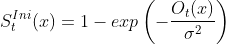 S^{Ini}_t(x)=1-exp\left(-\frac{O_t(x)}{\sigma ^2} \right )