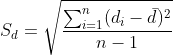 S_d=\sqrt\frac{\sum_{i=1}^{n}(d_{i}-\bar{d})^2}{n-1}