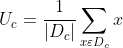 U_{c}=\frac{1}{|D_{c}|}\sum_{x\varepsilon D_{c}}^{ }x