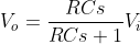 V_o = \frac{RCs}{RCs+1}V_i