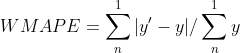 WMAPE=\sum_{n}^{1}|{y}' - y|/\sum_{n}^{1}y