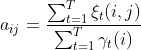 a_{ij}=\frac{\sum _{t=1}^{T}\xi _t(i,j)}{\sum _{t=1}^{T}\gamma _t(i)}
