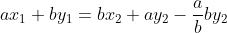 ax_{1}+by_{1}=bx_2+ay_2-frac{a}{b}by_2