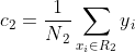 c{_{2}}=frac{1}{N{_{2}}}sum_{x{_{i}}in R{_{2}}}y{_{i}}
