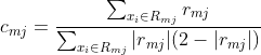 c{_{mj}}=frac{sum_{x{_{i}}in R{_{mj}}}r{_{mj}}}{sum_{x{_{i}}in R{_{mj}}}|r{_{mj}}|(2-|r{_{mj}}|)}