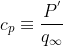 c_{p} equiv frac{P^{'}}{q_{infty}}