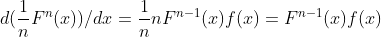 d(\frac{1}{n}F^n(x))/dx = \frac{1}{n}nF^{n-1}(x)f(x)=F^{n-1}(x)f(x)