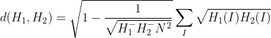 d(H_{1},H_{2})=\sqrt{1-\frac{1}{\sqrt{H_{1}^{-}H_{2}^{-}N^{2}}}}\sum _{I}\sqrt{H_{1}(I)H_{2}(I)}