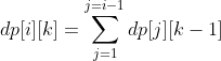 dp[i][k]=\sum _{j=1}^{j=i-1}dp[j][k-1]