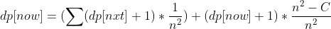dp[now] =( \sum (dp[nxt]+1)*\frac{1}{n^{2}} )+ (dp[now]+1)*\frac{n^{2}-C}{n^{2}}