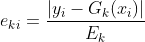 e_{ki}= \frac{|y_i - G_k(x_i)|}{E_k}