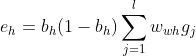 e_h=b_h(1-b_h)\sum^l_{j=1}w_{wh}g_j