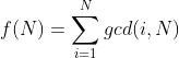 f(N) = sum_{i=1}^{N}gcd(i,N)