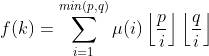 f(k) = \sum_{i = 1}^{min(p, q)}\mu(i)\left \lfloor \frac{p}{i} \right \rfloor\left \lfloor \frac{q}{i} \right \rfloor