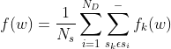 f(w)=\frac{1}{N_{s}}\sum_{i=1}^{N_{D}}\sum_{s_{k}\epsilon s_{i}}^{-}f_{k}(w)