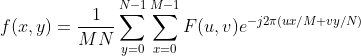 f(x,y)=\frac{1}{MN}\sum_{y=0}^{N-1}\sum_{x=0}^{M-1}F(u,v)e^{-j2\pi (ux/M+vy/N)}