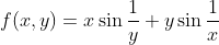 f(x,y)=x\sin\frac{1}{y}+y\sin\frac{1}{x}
