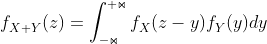 f_{X+Y}^{ }(z)=\int_{-\Join }^{+\Join }f_{X}^{ }(z-y)f_{Y}^{ }(y)dy