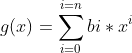 g(x)=\sum_{i=0}^{i=n}bi*x^{i}