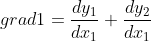 grad1 = \frac {dy_{1}}{dx_{1}} + \frac {dy_{2}}{dx_{1}}