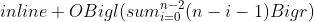 OBigl(sum^{n-2}_{i=0}(n-i-1)Bigr)