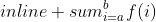 sum_{i=a}^{b}f(i)