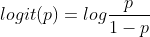 logit(p)=log\frac{p}{1-p}