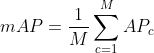 mAP=frac{1}{M}sum_{c=1}^{M}AP_{c}