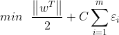 min~~\frac{\left \| w^{T} \right \|}{2}+C\sum_{i=1}^{m}\varepsilon _{i}