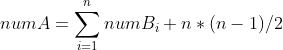 numA=\sum_{i=1}^{n}numB_{i} + n*(n-1)/2