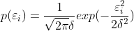 p(\varepsilon_i )=\frac{1}{\sqrt{2\pi }\delta }exp(-\frac{\varepsilon_i^2 }{2\delta^2})