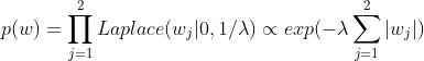 p(w) = \prod ^2 _{j=1}Laplace(w_j|0,1/\lambda ) \propto exp(-\lambda\sum^2_{j=1} |w_j| )