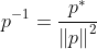 p^{-1}=\frac{p^{*}}{​{\left \| p \right \|}^{2}}