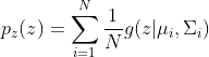 p_{z}(z)=\sum_{i=1}^{N}\frac{1}{N}g(z|\mu_i,\Sigma_{i})