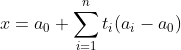 x=a_{0}+\sum_{i=1}^{n}t_{i}(a_{i}-a_{0})