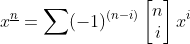 x^{underline{n}}=sum (-1)^{(n-i)} egin{bmatrix}n\iend{bmatrix}x^i