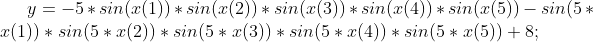 y=-5*sin(x(1))*sin(x(2))*sin(x(3))*sin(x(4))*sin(x(5))-sin(5*x(1))*sin(5*x(2))*sin(5*x(3))*sin(5*x(4))*sin(5*x(5))+8;
