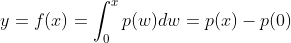 y=f(x)=\int_{0}^{x}p(w)dw=p(x)-p(0)